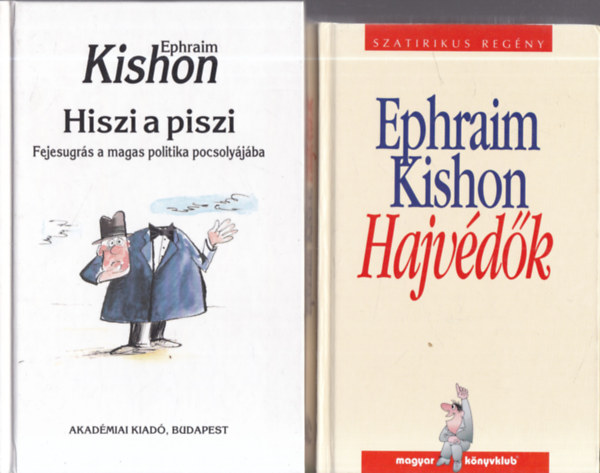 Ephraim Kishon - 2 db. humor (Hiszi a piszi + Hajvdk)