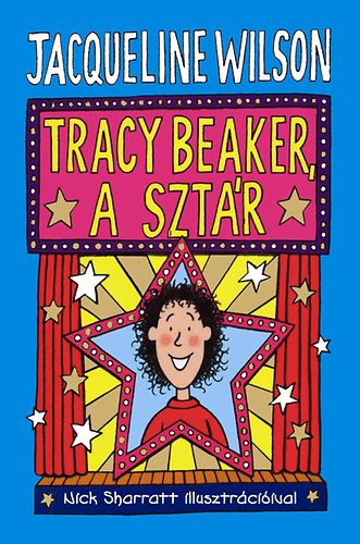 Jacqueline Wilson - Tracy Beaker, a sztr