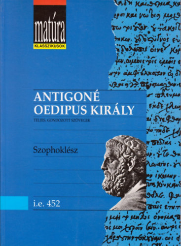 Szophoklész - Antigoné-Oedipus király (Matúra)