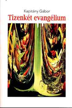 Kapitány Gábor - Tizenkét evangélium
