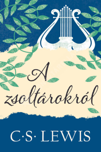 C. S. Lewis - A zsoltárokról