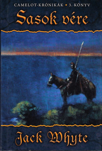 Jack Whyte - Sasok vére