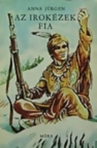 Anna J�rgen - Az irok�zek fia