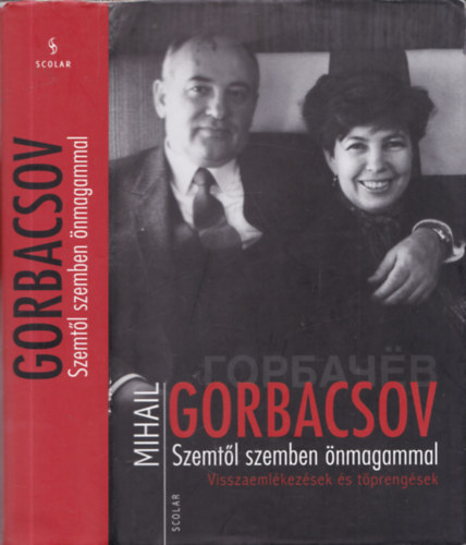 Mihail Gorbacsov - Szemtl szemben nmagammal