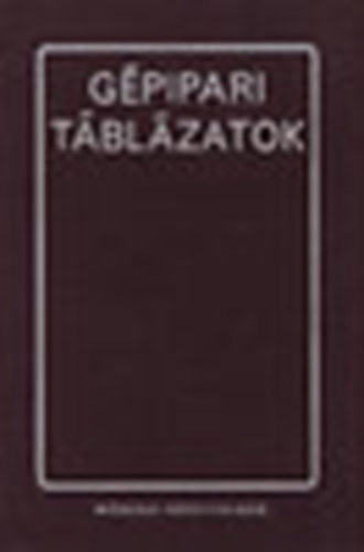 Kismarty L�r�nd dr.  (szerk.) - G�pipari t�bl�zatok