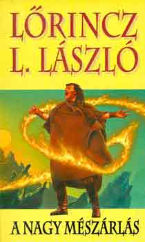 L�rincz L. L�szl� - A nagy m�sz�rl�s