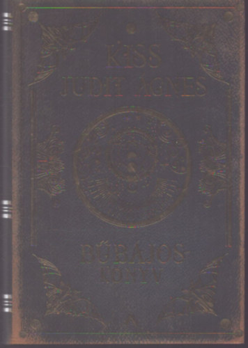 Kiss Judit Ágnes - Bűbájoskönyv