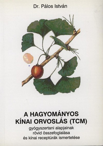 Plos Istvn - A hagyomnyos knai orvosls (TCM)
