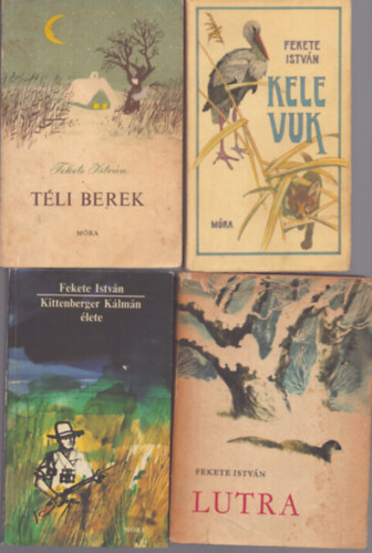 Fekete Istvn - 4 db Fekete Istvn ktet: Kittenberger Klmn lete - Kele, Vuk - Tli berek - Lutra