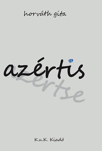 Horvth Gita - Azrtis - azrtse