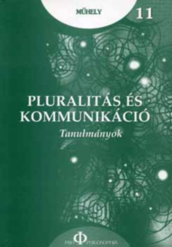 Pluralit�s �s kommunik�ci� - Tanulm�nyok