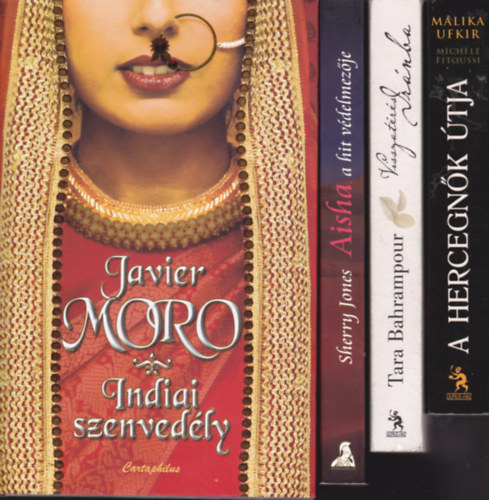 J.Moro:Indiai szenvedély + Malika Ufgir:A hercegnők útja + Tara Bahrampour:Visszatérés Iránba + Sherry Jones:Aisha a hit védelmezője (4 db)