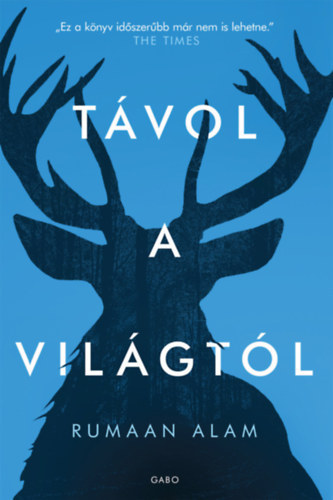 Rumaan Alam - T�vol a vil�gt�l
