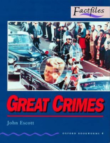 John Escott - Great Crimes (Oxford Bookworms Stage 4.)