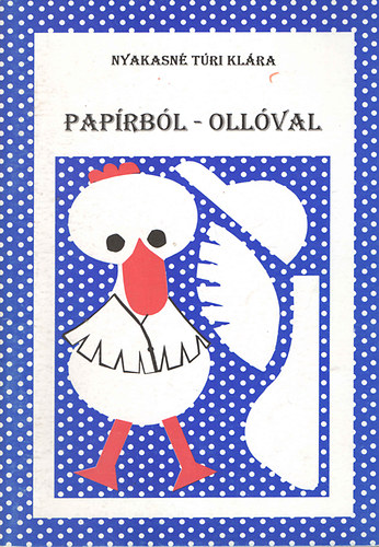 Nyakasn Turi Klra - Paprbl - ollval