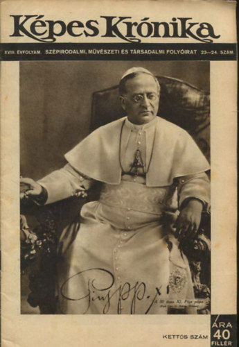 K�pes Kr�nika XVIII. �vfolyam. Sz�pirodalmi, m�v�szeti �s t�rsadalmi foly�irat 23-24. sz�m.