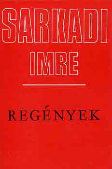 Sarkadi Imre - Reg�nyek