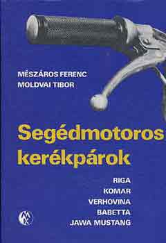 M�sz�ros Tibor-Moldvai Tibor - Seg�dmotoros ker�kp�rok