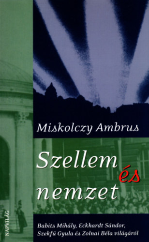 Miskolczy Ambrus - Szellem s nemzet