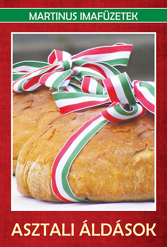 Molnár János; Kürnyek Róbert - Asztali áldások