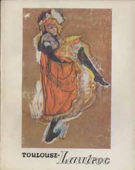 H. Takcs Marianna - Toulouse-Lautrec (a mvszet kisknyvtra XXIII)