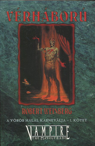 Robert Weinberg - Vampire: A vrs hall karnevlja 1. ktet- Vrhbor