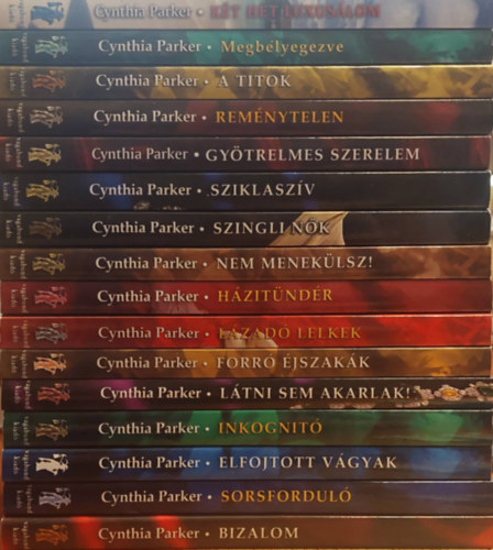 Cynthia Parker - 17 db Cynthia Parker ktet: Kt ht luxuslom, Megblyegezve, A titok, Remnytelen, Gytrelmes szerelem, Sziklaszv, Szingli nk, Nem meneklsz! Hzitndr, Lzad lelkek, A titok, Remnytelen, Gytrelmes szerelem, Sziklaszv, Szing