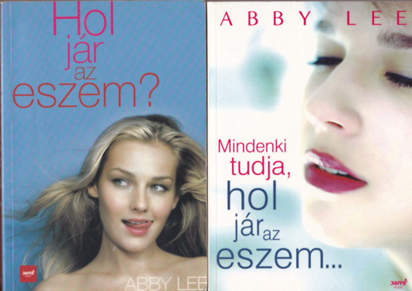 Abby Lee - Hol jár az eszem? + Mindenki tudja, hol jár az eszem...