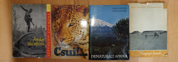 Széchenyi Zsigmond - 4 könyv Séchenyi Zsigmondtól: Afrikai tábortüzek, Denaturált Afrika, Csui!..., Hengergő homok