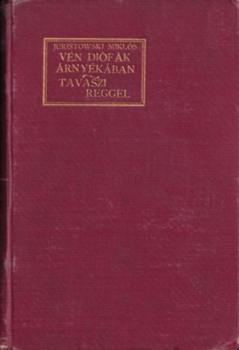 Juristowski Mikls - Vn difk rnykban - Tavaszi reggel