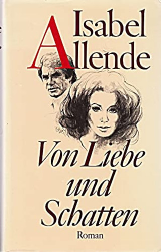 Isabel Allende - Von Liebe und Schatten