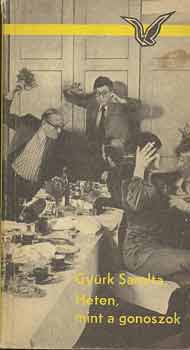 Gyürk Sarolta - Heten, mint a gonoszok