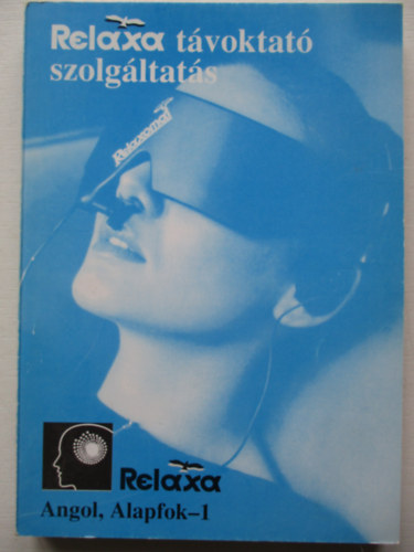 Menk� L�szl�  (szerk.) - Relaxa t�voktat� szolg�ltat�s (Angol, alapfok-1.)