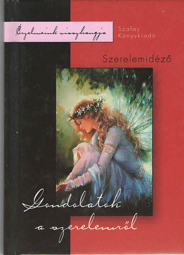 Líbor Kriszta (szerk.) - Gondolatok a szerelemről. Szerelemidéző