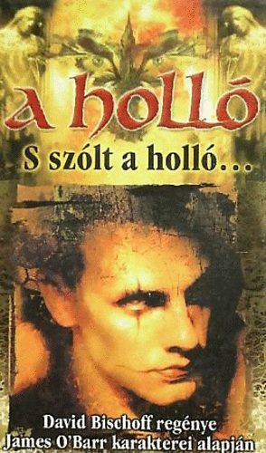 David Bischoff - A holl�: S sz�lt a holl�
