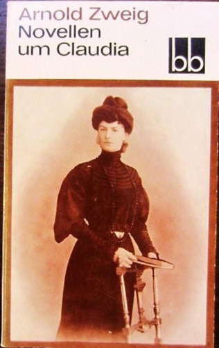 Arnold Zweig - Die novellen um claudia