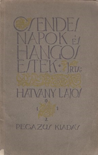 Hatvany Lajos - Csndes napok s hangos estk
