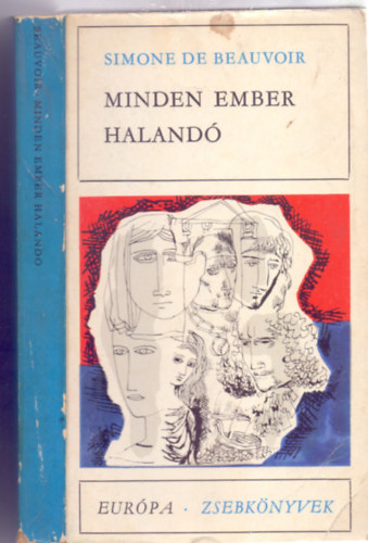 Grg Lvia  Simone de Beauvoir (ford.) - Minden ember haland (Tous les hommes sont mortels) - Grg Lvia fordtsa