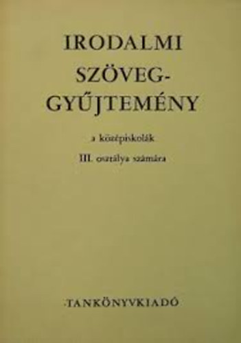 Vidor P�ln� Dr. munk�ja - Irodalmi Sz�veggy�jtem�ny a k�z�piskol�k III. oszt�lya sz�m�ra (10301)