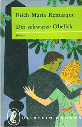 Erich Maria Remarque - Der schwarze Obelisk