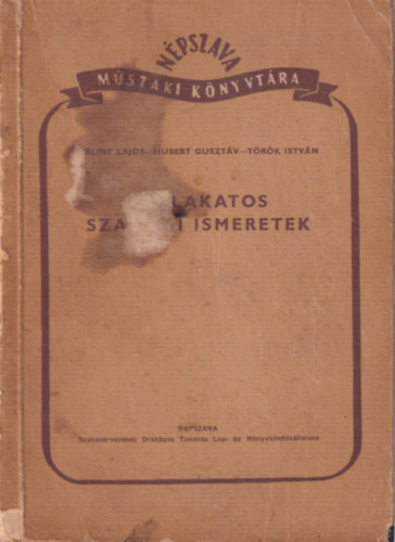 Bálint Lajos, Hubert Gusztáv, Török István - Géplakatos szakmai ismeretek