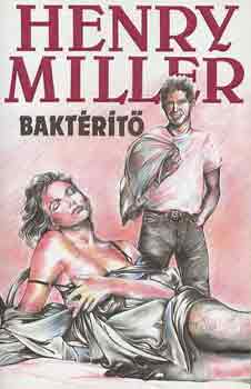 Henry Miller - Baktrt