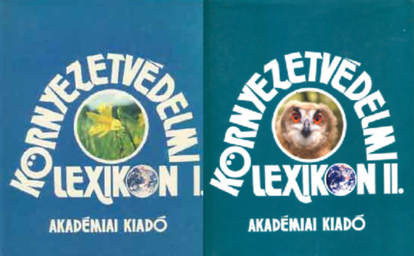 L�ng Istv�n  (f�szerk.) - K�rnyezetv�delmi lexikon I-II.