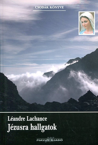 Landre Lachance - Jzusra hallgatok