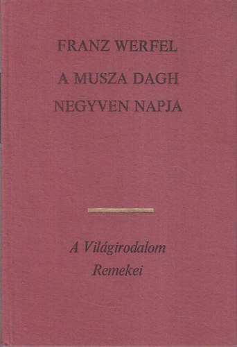 Franz Werfel - A Musza Dagh negyven napja I-II.