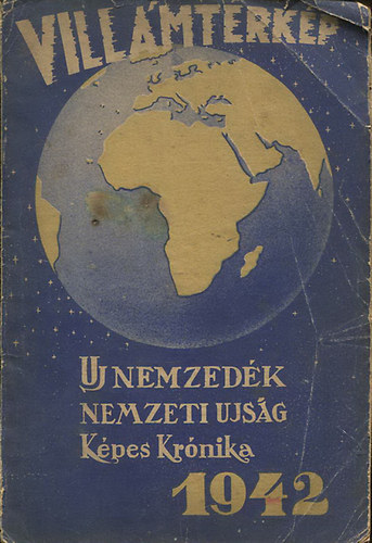 Kolba Gyula  (Szerk.) - Villmtrkp (Nemzeti jsg; Uj Nemzedk; Kpes Krnika) 1942