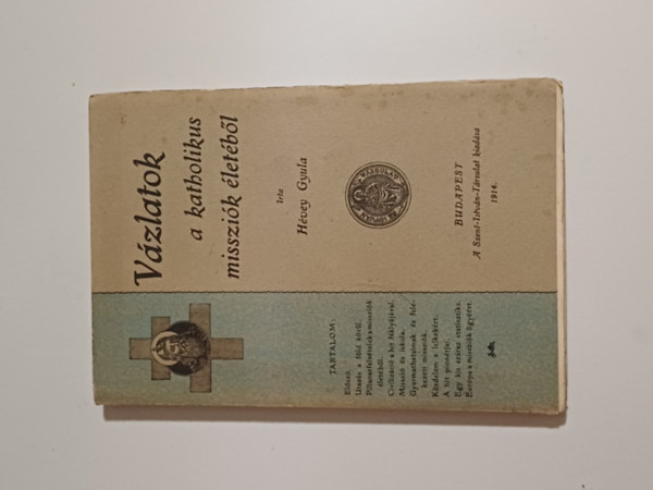 H�vey Gyula - V�zlatok a katholikus misszi�k �let�b�l