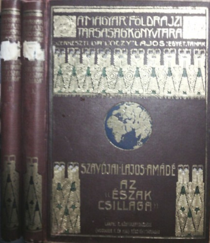 Szavójai Lajos Amádé - Az "Észak csillaga" I-II. - Az Északi Sarktengeren 1899-1900. (A Magyar Földrajzi Társaság Könyvtára)