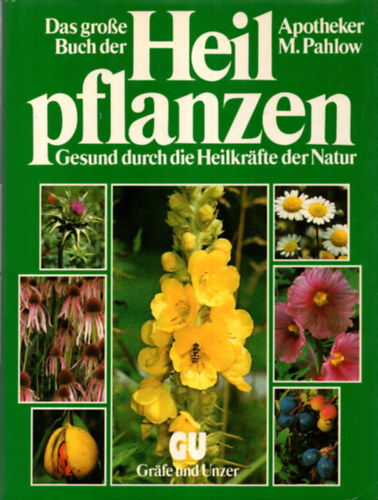 Mannfried Pahlow - Das groe Buch der Heil pflanzen