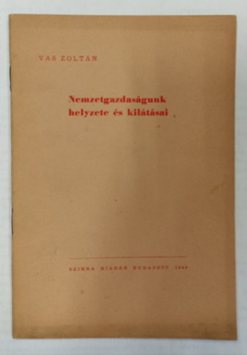 Vas Zoltán - Nemzetgazdaságunk helyzete és kilátásai